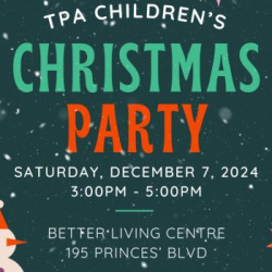 Dec 7, 2024: TPA Children’s Christmas Party – Better Living Centre